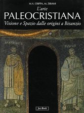 book L'arte paleocristiana. Visione e spazio dalle origini al VII secolo