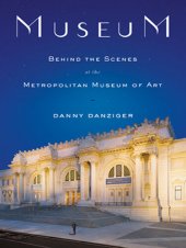 book Museum: Behind the Scenes at the Metropolitan Museum of Art