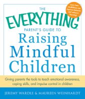 book The Everything Parent's Guide to Raising Mindful Children