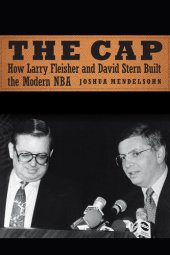 book The Cap: How Larry Fleisher and David Stern Built the Modern NBA