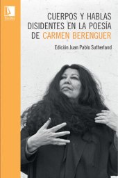 book Cuerpos y hablas disidentes en la poesía de Carmen Berenguer