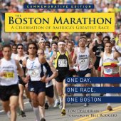 book The Boston Marathon: A Celebration of the World's Premier Race