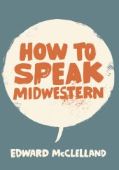 book How to Speak Midwestern