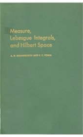 book Measure, Lebesgue integral and Hilbert space 