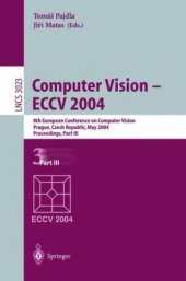 book Computer Vision - ECCV 2004: 8th European Conference on Computer Vision, Prague, Czech Republic, May 11-14, 2004. Proceedings, Part III