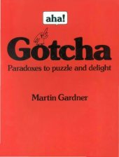 book aha! Gotcha: Paradoxes to Puzzle and Delight