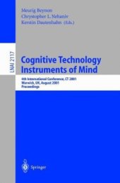 book Cognitive Technology: Instruments of Mind: 4th International Conference, CT 2001 Coventry, UK, August 6–9, 2001 Proceedings