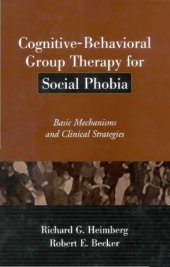 book Cognitive-Behavioral Group Therapy for Social Phobia: Basic Mechanisms and Clinical Strategies