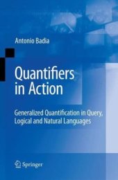 book Quantifiers in Action: Generalized Quantification in Query, Logical and Natural Languages 