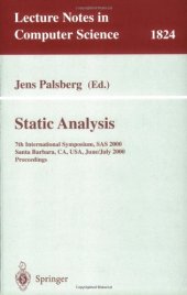 book Static Analysis: 7th International Symposium, SAS 2000, Santa Barbara, CA, USA, June 29 - July 1, 2000. Proceedings