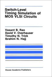 book Switch-Level Timing Simulation of MOS VLSI Circuits 