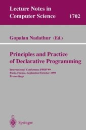 book Principles and Practice of Declarative Programming: International Conference, PPDP’99, Paris, France, September, 29 - October 1, 1999. Proceedings