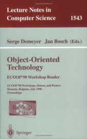 book Object-Oriented Technology: ECOOP’98 Workshop Reader: ECOOP’ 98 Workshops, Demos, and Posters Brussels, Belgium, July 20–24, 1998 Proceedings