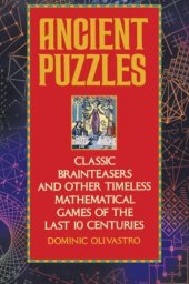 book Ancient Puzzles: Classic Brainteasers and Other Timeless Mathematical Games of the Last Ten Centuries