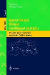 book Agent-Based Hybrid Intelligent Systems: An Agent-Based Framework for Complex Problem Solving