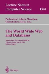 book The World Wide Web and Databases: International Workshop WebDB’98, Valencia, Spain, March 27- 28, 1998. Selected Papers