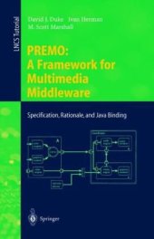 book PREMO: A Framework for Multimedia Middleware: Specification, Rationale, and Java Binding