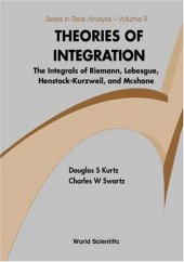 book Theories of Integration: The Integrals of Riemann, Lebesgue, Henstock-Kurzweil, and McShane 