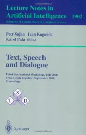 book Text, Speech and Dialogue: Third International Workshop, TSD 2000 Brno, Czech Republic, September 13–16, 2000 Proceedings