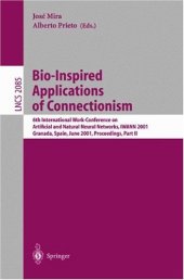 book Bio-Inspired Applications of Connectionism: 6th International Work-Conference on Artificial and Natural Neural Networks, IWANN 2001 Granada, Spain, June 13–15, 2001 Proceedings, Part II