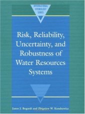 book Risk, Reliability, Uncertainty, and Robustness of Water Resource Systems 