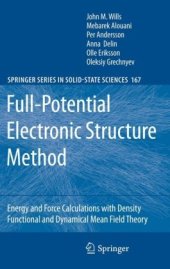 book Full-Potential Electronic Structure Method: Energy and Force Calculations with Density Functional and Dynamical Mean Field Theory 