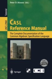 book Casl Reference Manual: The Complete Documentation of the Common Algebraic Specification Language