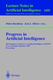 book Progress in Artificial Intelligence: 9th Portuguese Conference on Artificial Intelligence, EPIA ’99 Évora, Portugal, September 21–24, 1999 Proceedings