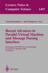 book Recent Advances in Parallel Virtual Machine and Message Passing Interface: 5th European PVM/MPI Users' Group Meeting Liverpool, UK, September 7–9, 1998 Proceedings