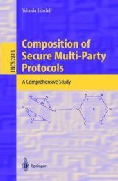 book Composition of Secure Multi-Party Protocols: A Comprehensive Study