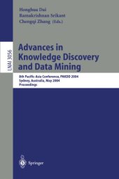 book Advances in Knowledge Discovery and Data Mining: 8th Pacific-Asia Conference, PAKDD 2004, Sydney, Australia, May 26-28, 2004. Proceedings