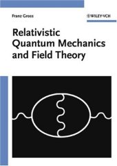 book Relativistic Quantum Mechanics and Field Theory 