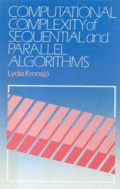 book Computational Complexity of Sequential and Parallel Algorithms 