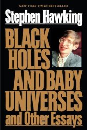 book Black Holes and Baby Universes and Other Essays