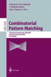 book Combinatorial Pattern Matching: 15th Annual Symposium, CPM 2004, Istanbul, Turkey, July 5-7, 2004. Proceedings