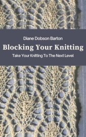 book Blocking Your Knitting