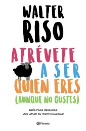 book Atrévete a ser quien eres (Edición mexicana)