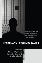 book Literacy behind Bars: Successful Reading and Writing Strategies for Use with Incarcerated Youth and Adults