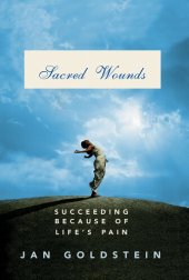 book Sacred Wounds: Succeeding Because of Life's Pain