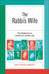 book The Rabbi's Wife: The Rebbetzin in American Jewish Life