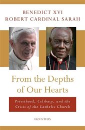 book From the Depths of Our Hearts: Priesthood, Celibacy, and the Crisis of the Catholic Church