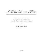 book A World on Fire: A Heretic, an Aristocrat, and the Race to Discover Oxygen