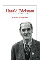 book Harald Edelstam, Héroe del humanismo, defensor de la vida