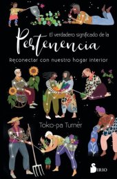 book El verdadero significado de la pertenencia: Reconectar con nuestro hogar interior