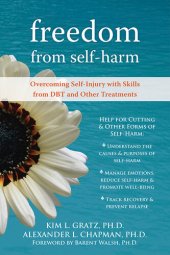 book Freedom from Self-Harm: Overcoming Self-Injury with Skills from DBT and Other Treatments