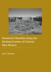 book Situational Identities along the Raiding Frontier of Colonial New Mexico