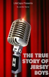 book The True Story of the Jersey Boys: The Story Behind Frankie Valli and The Four Seasons