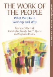 book The Work of the People: What We Do in Worship and Why