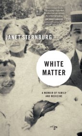 book White Matter: A Memoir of Family and Medicine