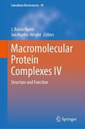 book Macromolecular Protein Complexes IV: Structure and Function